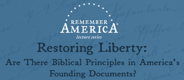 2021 Remember America Lecture Series – Are There Biblical Principles in the Constitution?<span class="wtr-time-wrap after-title"><span class="wtr-time-number">1</span> min read</span>