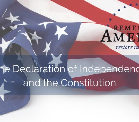 Remember America Restore Initiative –  The Declaration of Independence and The Constitution