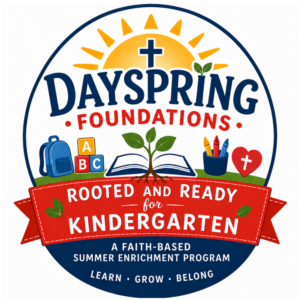 Dayspring Foundations: Rooted and Ready for Kindergarten